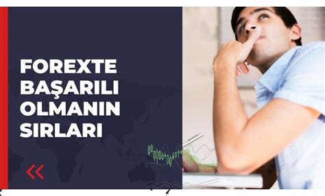 Forex Piyasasında Başarılı Olmanın Yolları